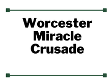 10th Annual Worcester Miracle Crusade