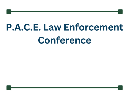 P.A.C.E. Law Enforcement Conference